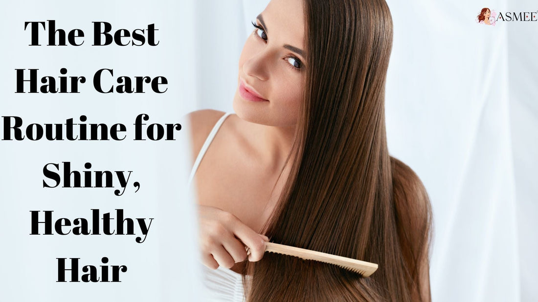 Best Hair Care Routine