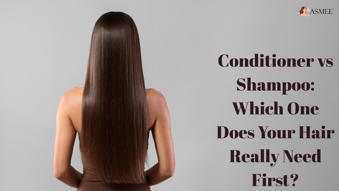 Conditioner vs Shampoo: Which One Does Your Hair Really Need First?