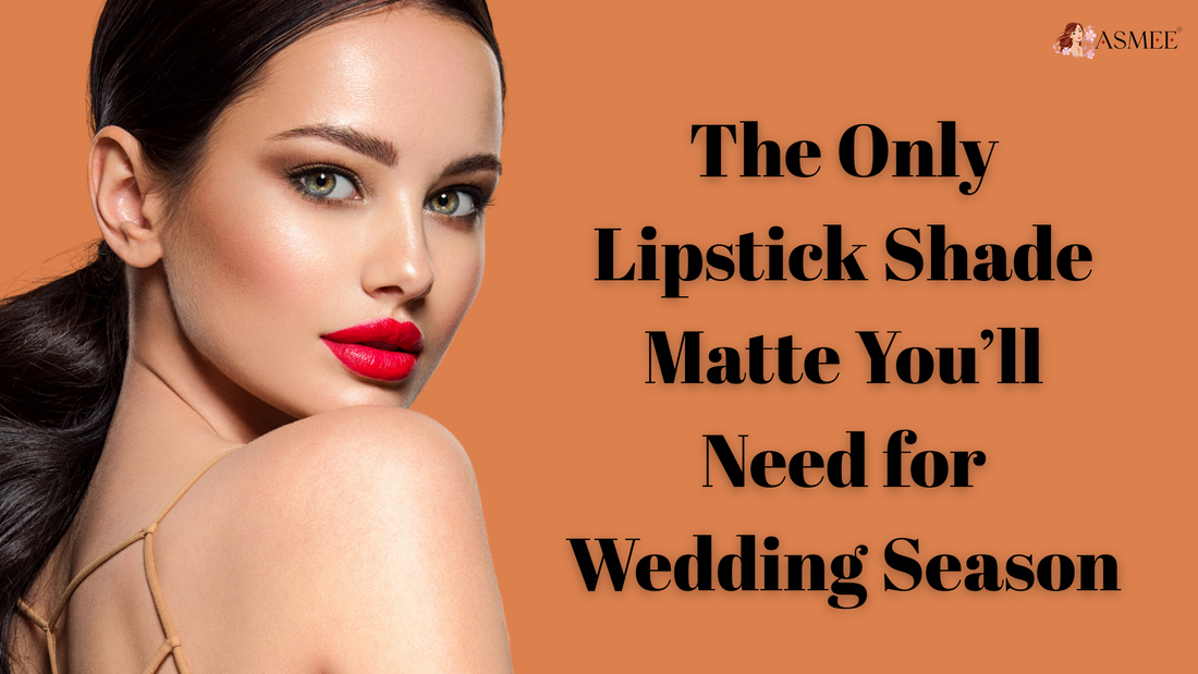 The Only Lipstick Shade Matte You’ll Need for Wedding Season