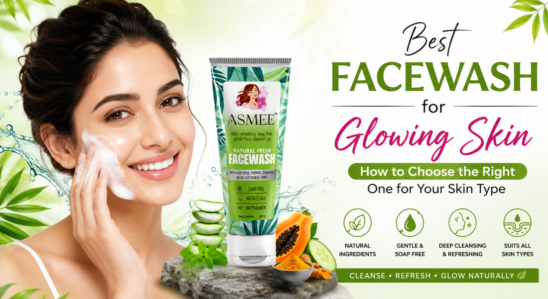 Best Facewash for Glowing Skin: How to Choose the Right One for Your Skin Type