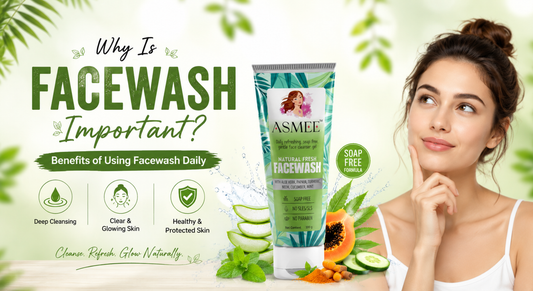Why Is Facewash Important? Benefits of Using Facewash Daily