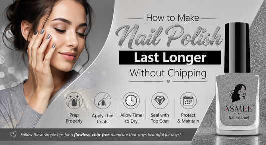 How to Make Nail Polish Last Longer Without Chipping