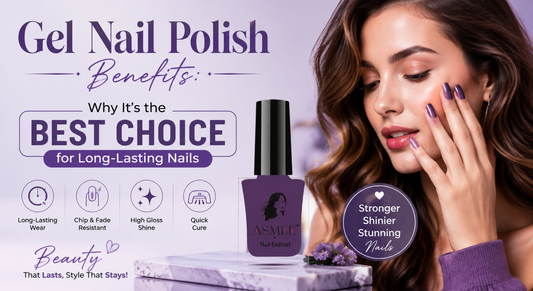 Gel Nail Polish Benefits: Why It's the Best Choice for Long-Lasting Nails