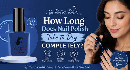 How Long Does Nail Polish Take to Dry Completely?