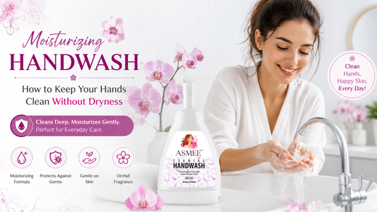 Moisturizing Handwash: How to Keep Your Hands Clean Without Dryness