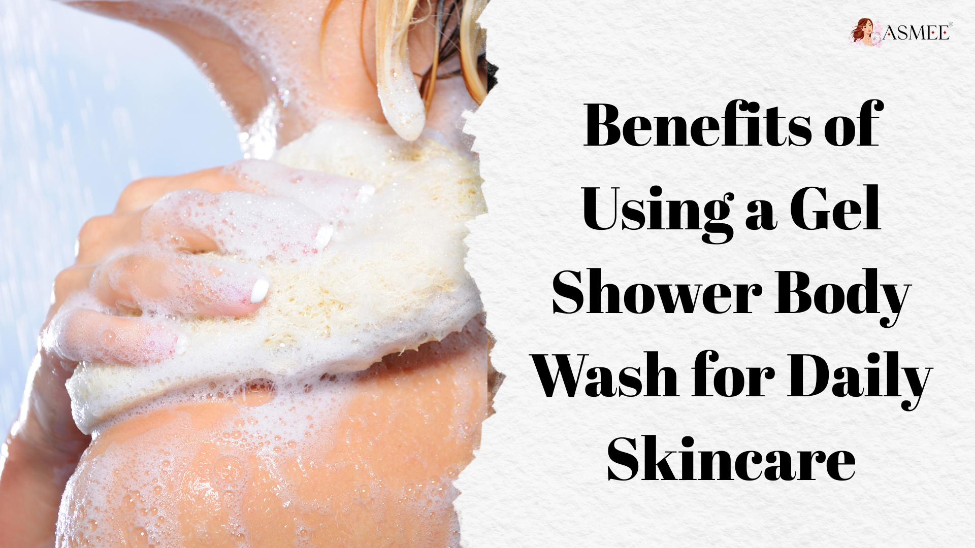 Benefits of Using a Gel Shower Body Wash for Daily Skincare ...