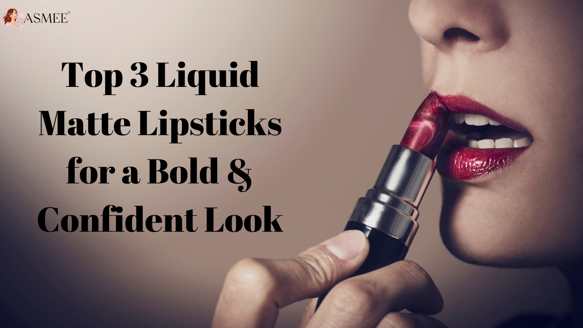 Top 3 Liquid Matte Lipsticks for a Bold & Confident Look