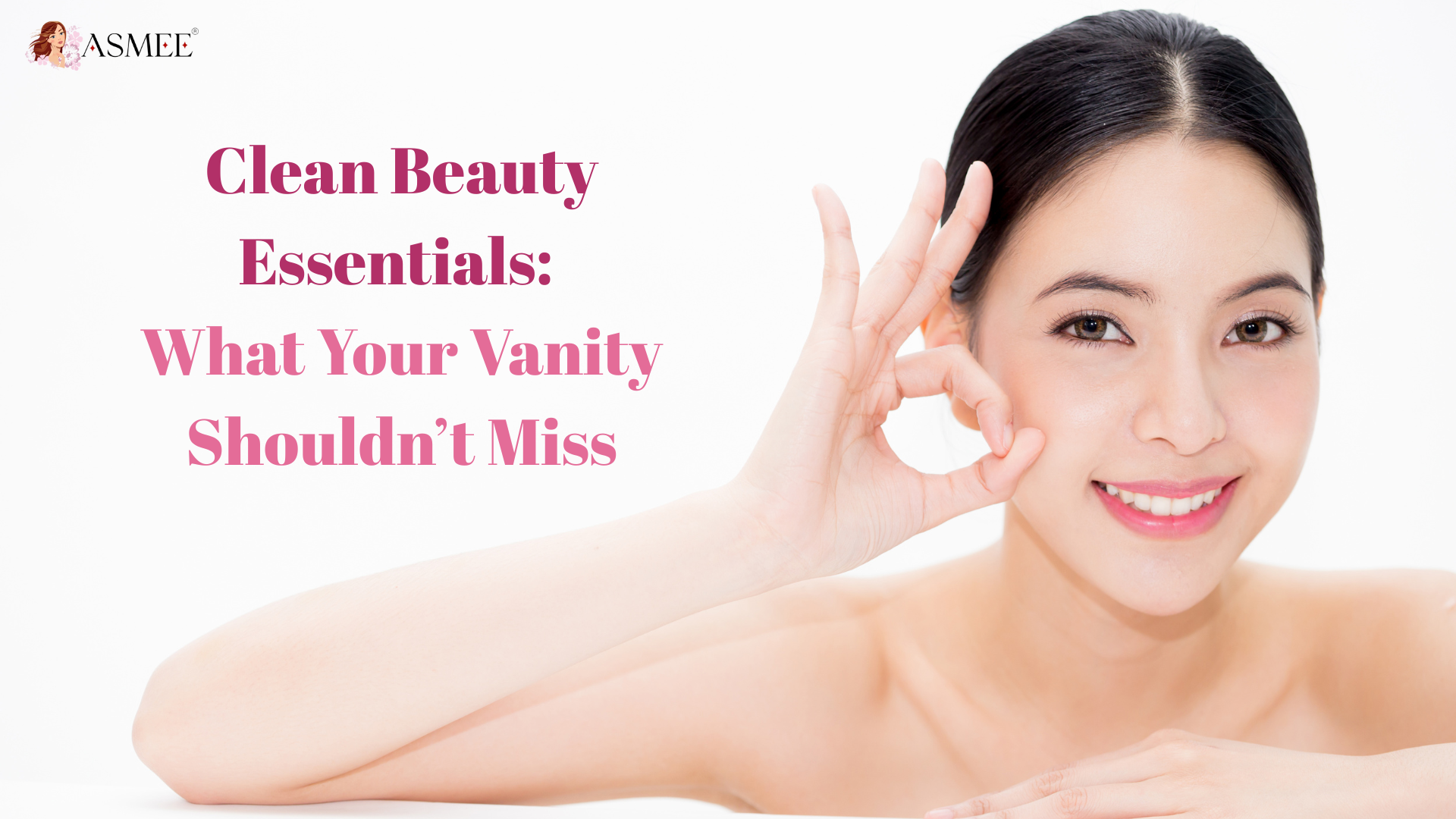 Clean Beauty Essentials: What Your Vanity Shouldn’t Miss