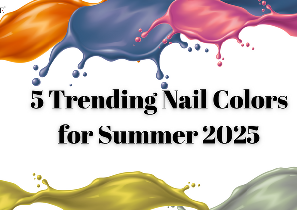 5 Trending Nail Colors for Summer 2025