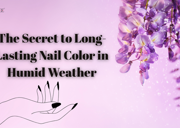 The Secret to Long-Lasting Nail Color in Humid Weather