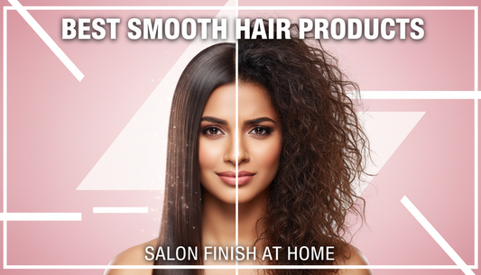 Ultimate Guide: Frizzy Hair Ke Liye Best Smooth Hair Products